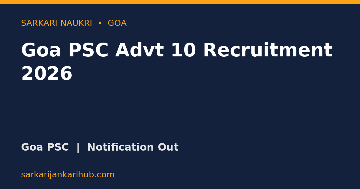 Goa PSC Advt 10 Recruitment 2026