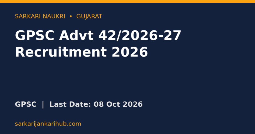 GPSC Advt 42/2026-27 Recruitment 2026